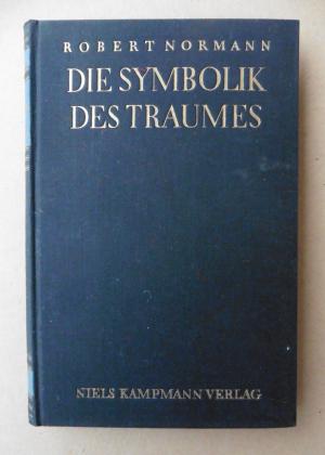 antiquarisches Buch – Robert Normann – Die Symbolik des Traumes. Traumdeutung auf allgemein zugänglicher psychoanalytischer Grundlage