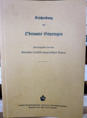 gebrauchtes Buch – Königlich statistisch-topographisches Büreau  – Beschreibung des Oberamts Göppingen. Herausgegeben von dem königlichen statistisch-topographischen Bureau. Verfaßt von Finanzrath Moser.