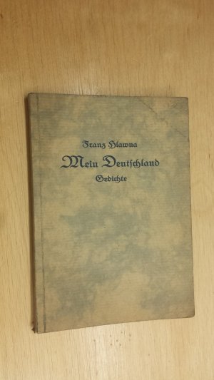 antiquarisches Buch – Franz Hlawna – Mein Deutschland! Gedichte