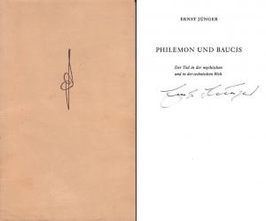 Philemon und Baucis. Der Tod in der mythischen und in der technischen Welt. : "Als Privatdruck für die Freunde Ernst Jüngers erschienen im Ernst Klett […]