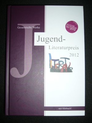 gebrauchtes Buch – Schwarz, Rainer / Gnadl – Jugend-Literaturpreis 2012: Gesammelte Werke