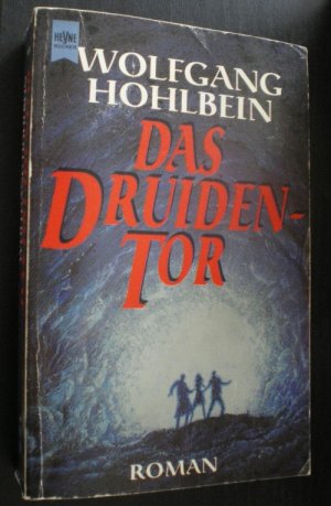 gebrauchtes Buch – Wolfgang Hohlbein – Das Druidentor. Phantastischer Roman