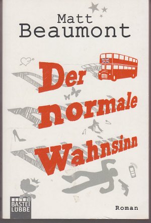 gebrauchtes Buch – Matt Beaumont – Der normale Wahnsinn