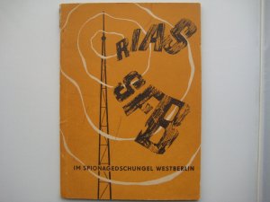 Rias und SFB im Spionagedschungel Westberlin. Mit 32 Illustrationen. Hg. vom Verband der Deutschen Journalisten SW: 17. Juni 1953 Volksaufstand MfS Staatssicherheit […]