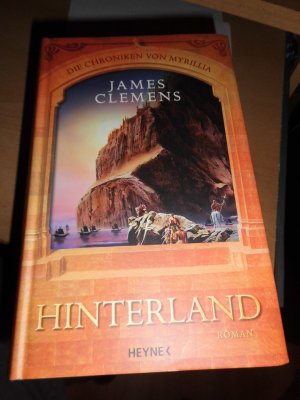 gebrauchtes Buch – James Clemens – Hinterland - Die Chroniken von Myrillia - Roman