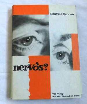 Nervös? Ursachen, Erscheinungsformen, Vorbeugung und Überwindung psychosozialer Gesundheitsstörungen mit 32 Abbildungen und 2 Schemata im Text (1979)