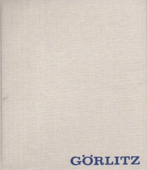 b0209 Görlitz von Heyde Walter Gerhard und Georg Piltz (Autor). 136 Seiten mit s/w Fotos. HC. +  Stadtplan 1: 1500  +  4 Beilagen