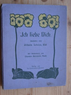 antiquarisches Buch – Wilhelm Lobsien – Ich liebe Dich