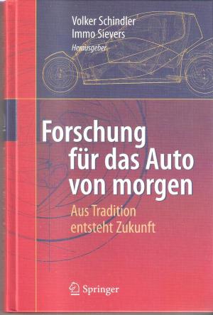 Forschung für das Auto von morgen – aus Tradition entsteht Zukunft