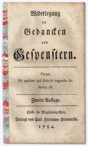 Widerlegung der Gedancken von Gespenstern. Carpz. Ne quidem ipsi diabolo neganda defensio est. 2. Aufl.