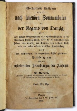 Wortgetreue Aussagen mehrerer noch lebenden Somnambulen in der Gegend von Danzig, über ihre höhere Wahrnehmung aller Geistesthätigkeit in den ätherischen […]