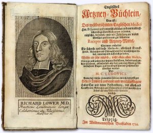 Englisches Artzney-Büchlein. Erster bis Dritter Teil [kmpl.]. Das ist: Des weltberühmten Englischen Medici Hrn. D. Loweri und unterschiedlicher anderer […]