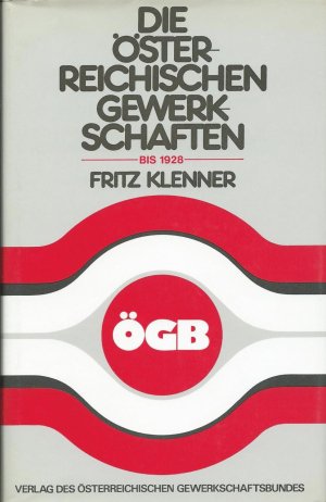 Die österreichischen Gewerkschaften bis 1928