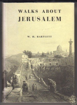 Walks about the city and environs of Jerusalem summer 1842. Introduction To The Reprint by Rechavam Zeevy.