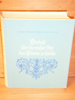 gebrauchtes Buch – Bach, Carl Philipp Emanuel – "Versuch über die wahre Art das Clavier zu spielen" Erster und zweiter Teil