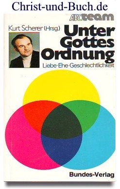 gebrauchtes Buch – Kurt Scherer – Unter Gottes Ordnung