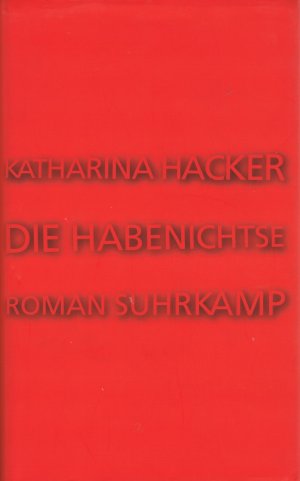 gebrauchtes Buch – Katharina Hacker – Die Habenichtse