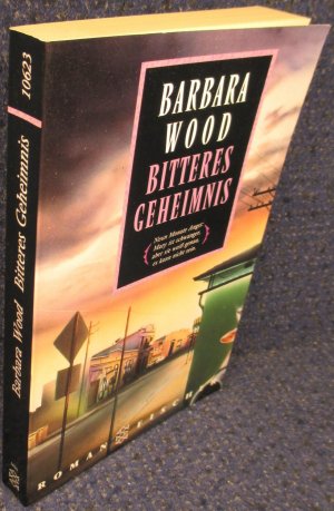 gebrauchtes Buch – Barbara Wood – Bitteres Geheimnis