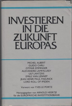 gebrauchtes Buch – Heertje, Arnold  – Investieren in die Zukunft Europas