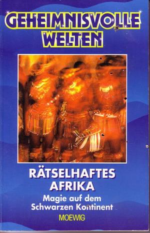 gebrauchtes Buch – Pierre Fontaine – Rätselhaftes Afrika - Magie auf dem Schwanzen Kontinent / Geheimnisvolle Welten