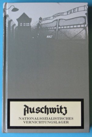 Auschwitz. Nationalsozialistisches Vernichtungslager.