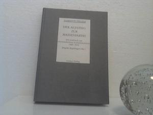 Der Aufstieg zur Massenpartei. Ein Lesebuch zur österreichischen Sozialdemokratie 1889-1918.