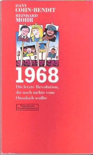 1968 Die letzte Revolution, die noch nichts vom Ozonloch wußte