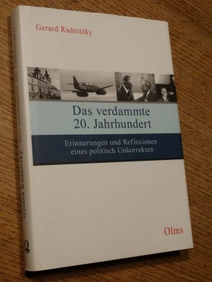 Das verdammte 20. Jahrhundert. Erinnerungen und Reflexionen eines politisch Unkorrekten