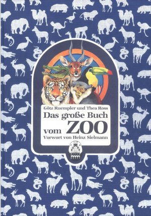 Das große Buch vom Zoo. Mit einer großen Übersichts-Faltbeilage und einem Vorwort von Heinz Sielmann