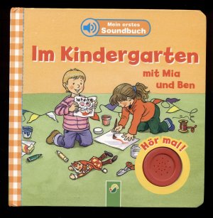 Mein erstes Soundbuch / Im Kindergarten mit Mia und Ben