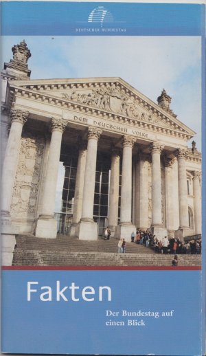 gebrauchtes Buch – Deutscher Bundestag – Fakten - Der Bundestag auf einen Blick