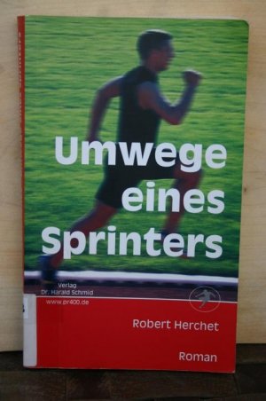 Umwege eines Sprinters. Roman