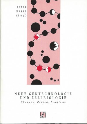 gebrauchtes Buch – Markl, Peter  – Neue Gentechnologie und Zellbiologie. Chancen, Riske, Probleme