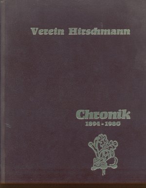 Verein Hirschmann - Chronik 1894 - 1980