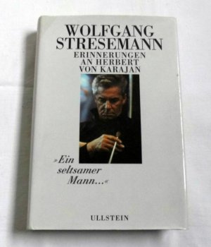 gebrauchtes Buch – Wolfgang Stresemann – Ein seltsamer Mann... Erinnerungen an Herbert von Karajan