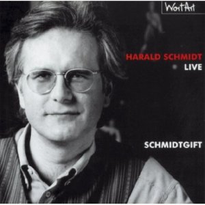 Schmidtgift - Harald Schmidt Live - Harald Schmidt