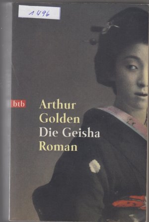 gebrauchtes Buch – Arthur Golden – Die Geisha