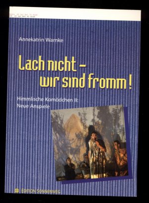 Lach nicht - wir sind fromm!