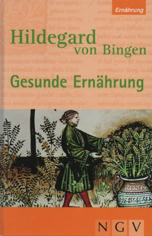 gebrauchtes Buch – Anette Bauer – Hildegard von Bingen - Gesunde Ernährung