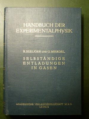 Handbuch der Experimentalphysik. Hydro- und Aerodynamik Band 13 3. Teil Selbständige Entladung in Gasen