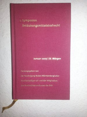 1. Symposion Betäubungsmittelstrafrecht - Januar 2005 / St.Märgen