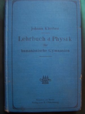 Lehrbuch der Physik für humanistische Gymnasien.