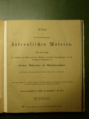 Atlas zu Friedrich Neumann´ hydraulischen Motoren. Bau und Anlage der wichtigen vom Wasser getribenen Maschinen, dargestellt durch Zeichnungen mit Beschreibung […]