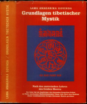 Grundlagen tibetischer Mystik. Nach den esoterischen Lehren des Großen Mantra Om Mani Padme Hum von Lama Anagarika Govinda (Anangavajra Khamsum-Wangchuk […]