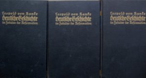 Deutsche Geschichte im Zeitalter der Reformation - 6 Bände (in drei Bänden)