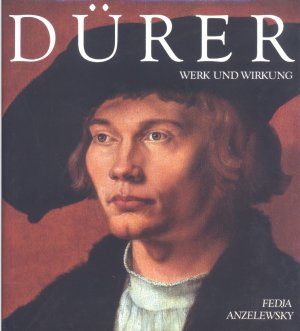 gebrauchtes Buch – Fedja Anzelewsky – Albrecht Dürer. Werk und Wirkung. Großband mit zahlreichen, z.T. farbigen Abbildungen (Monographie)