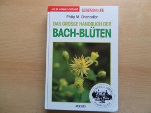 Das grosse Handbuch der Bach-Blüten