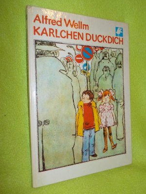 gebrauchtes Buch – Alfred Wellm – Karlchen Duckdich ( ab 8 Jahre )