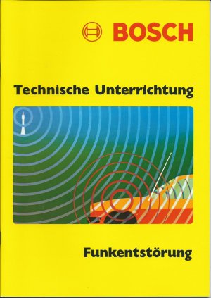 gebrauchtes Buch – Bosch Technische Unterrichtung "Funkentstörung"