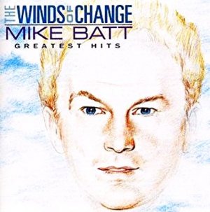 Mike Batt  - The Winds Of Change - Greatest Hits